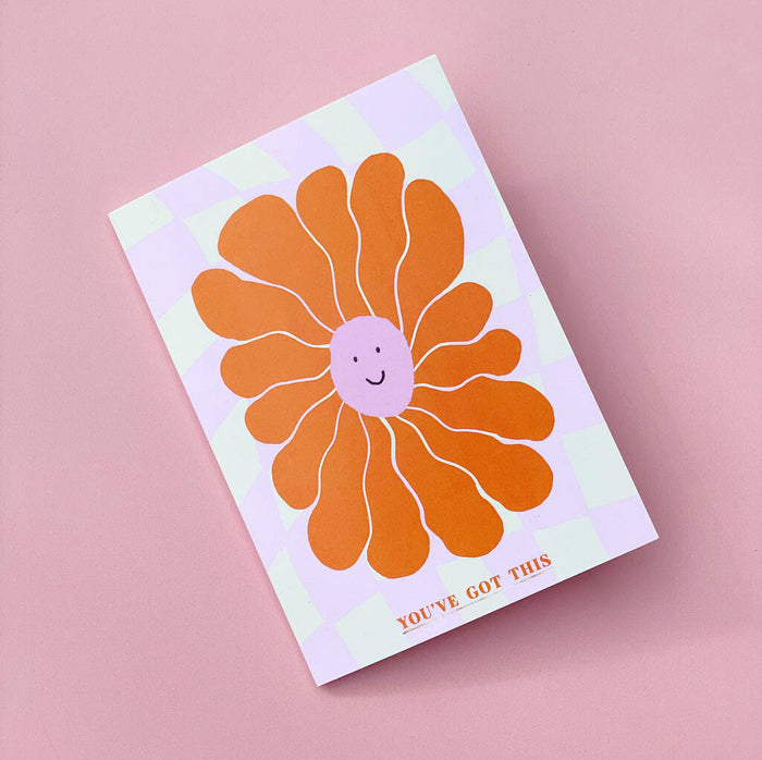 You've Got This Flower Greeting Card